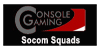 Click Here to Challenge us on the Socom Confrontation Squad Ladder